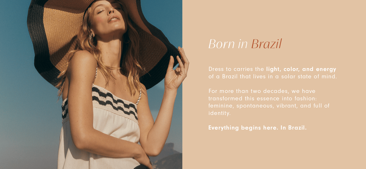 Woman wearing a large straw sun hat and cream top with text: Born in Brazil, everything begins here