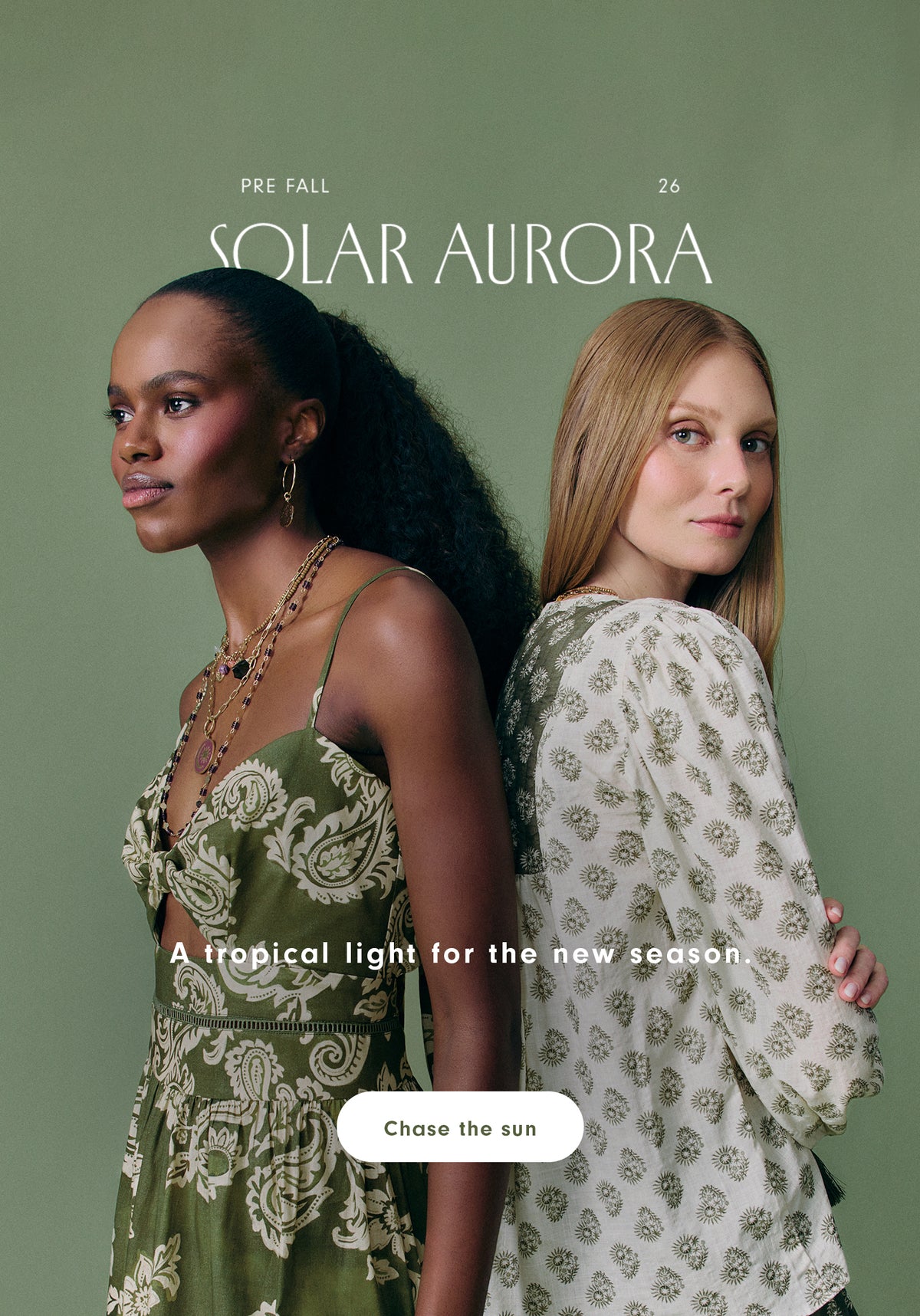 Pre Fall 26 Solar Aurora mobile banner: two models back to back in olive paisley print pieces on a green background, with the tagline "A tropical light for the new season" and a Chase the sun button