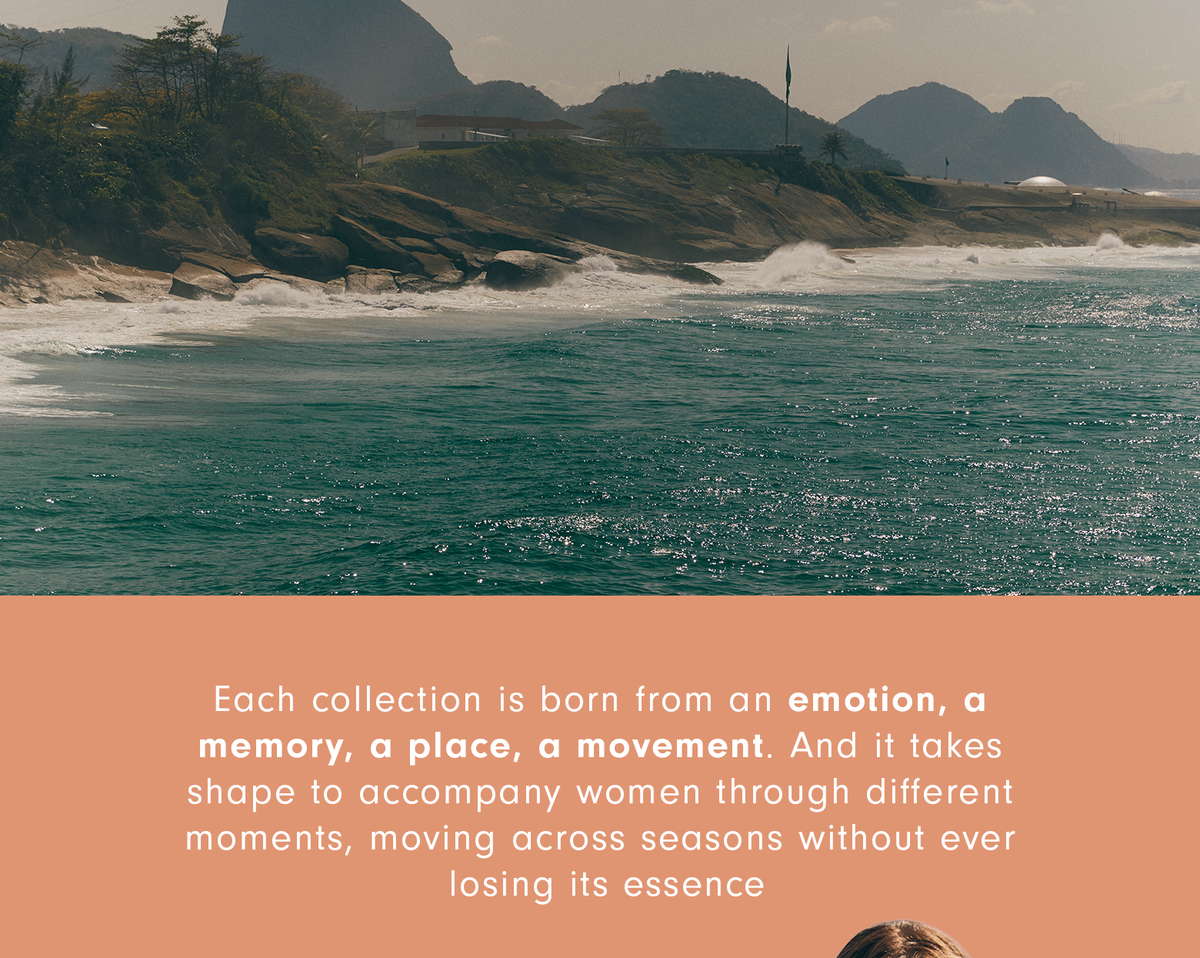 Rocky coastline and sea in Rio de Janeiro with text: each collection is born from an emotion, a memory, a place