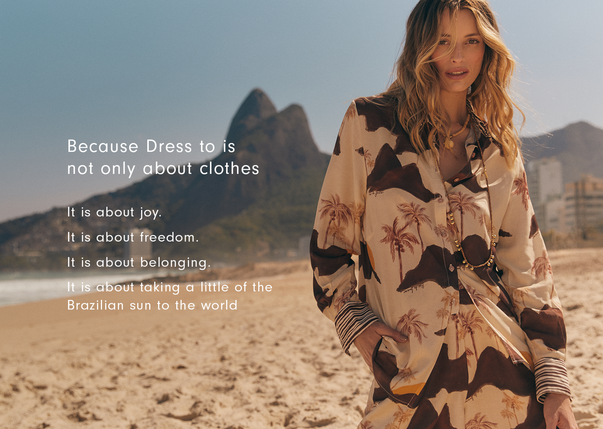 Woman in a brown palm tree print shirt on a Rio de Janeiro beach with text: Dress To is not only about clothes